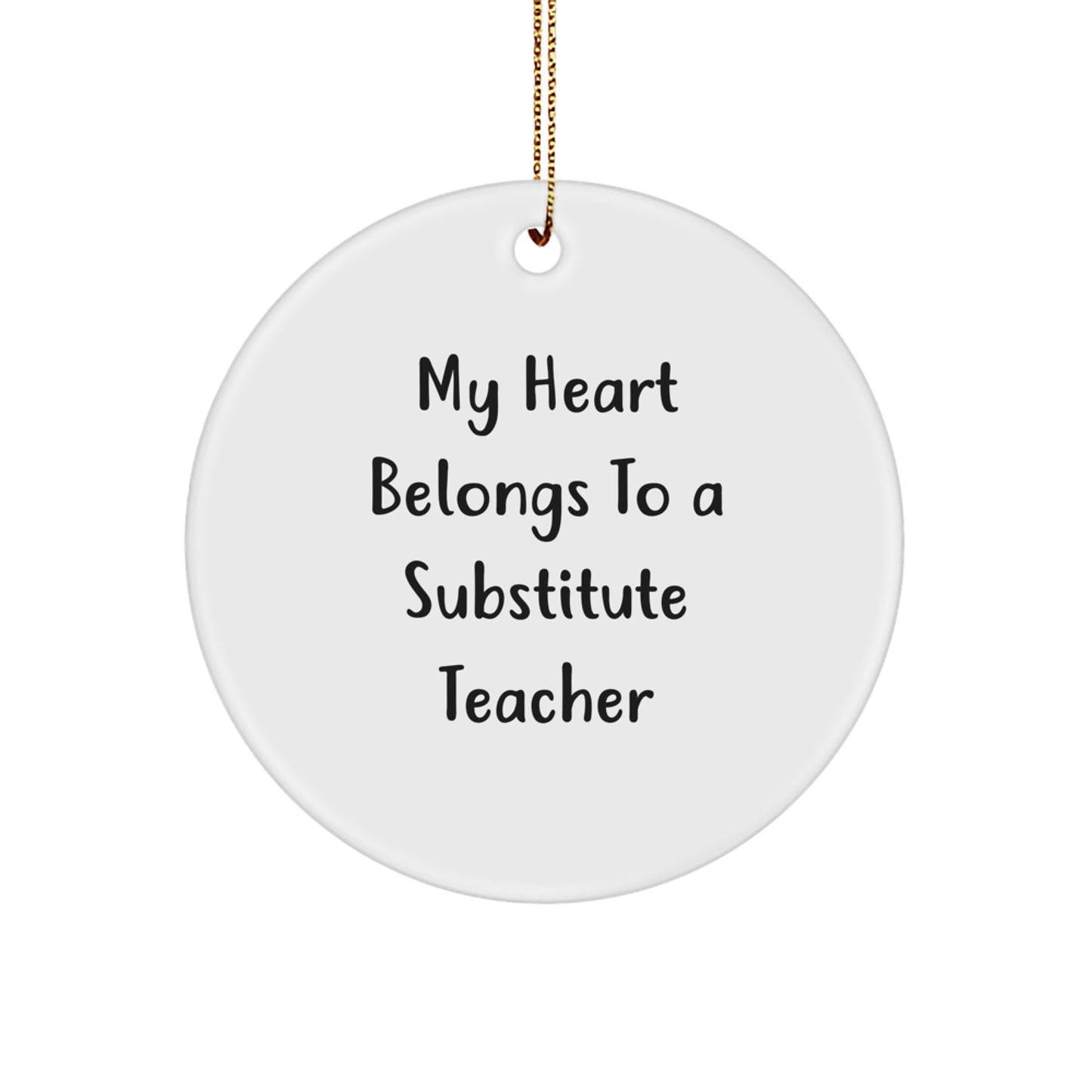 Funny Circle Ornament Gifts for Substitute Teacher, 'My Heart Belongs To A Substitute Teacher' Christmas Ornament for Women, Gift from Friends to Family - Image 1