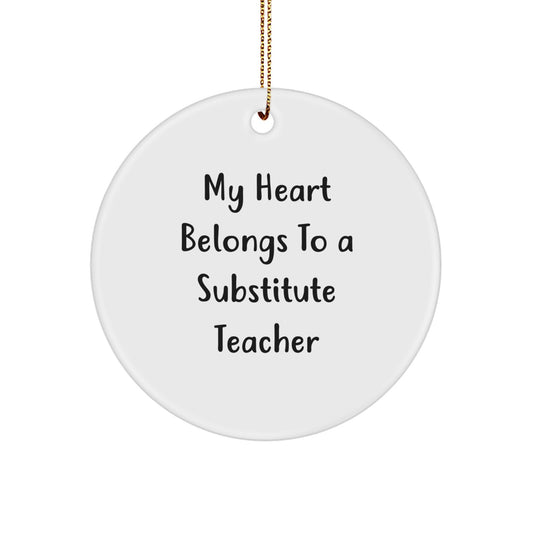 Funny Circle Ornament Gifts for Substitute Teacher, 'My Heart Belongs To A Substitute Teacher' Christmas Ornament for Women, Gift from Friends to Family - Image 1