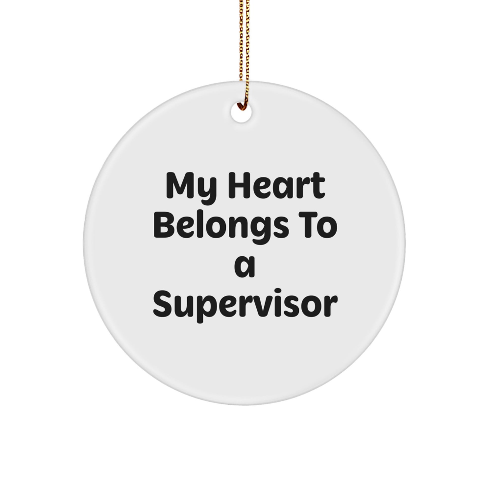 Funny Supervisor Gifts from Friends for My Heart Belongs To A Supervisor Christmas Circle Ornament - Image 1
