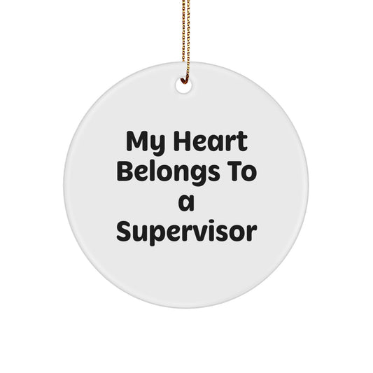 Funny Supervisor Gifts from Friends for My Heart Belongs To A Supervisor Christmas Circle Ornament - Image 1