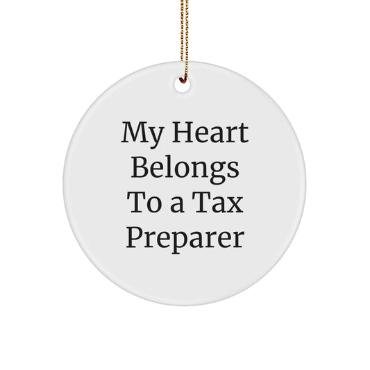 'My Heart Belongs To A Tax Preparer' Funny Circle Ornament, Gifts from Friends, Unique Christmas Unique Gifts for Tax Preparer, Circle Ornament, Christmas Decorations - Image 1