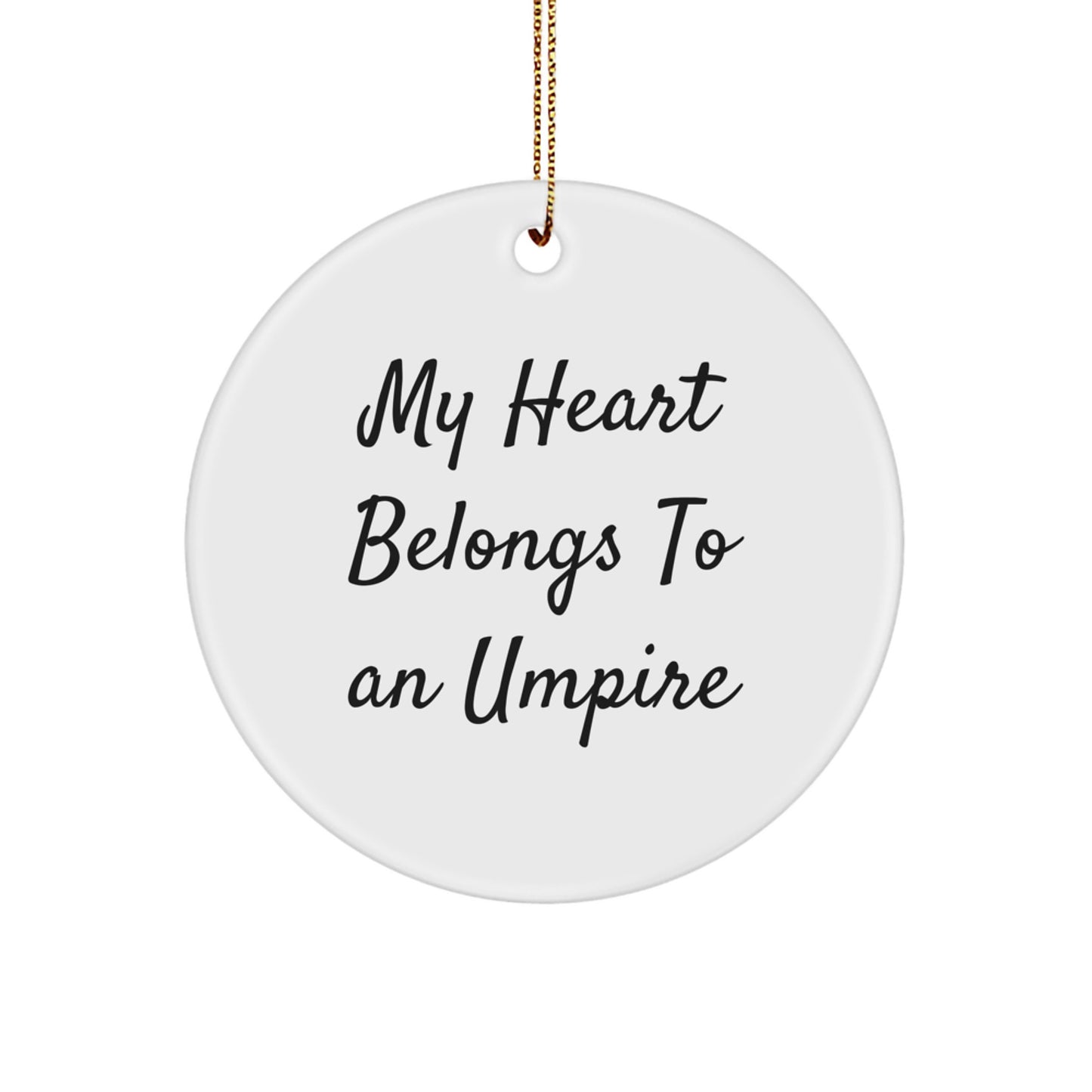 Funny Umpire Gifts for Umpire Enthusiasts - My Heart Belongs To An Umpire, Gifts from Friends to Umpire, Umpire Christmas Unique Ornaments - Image 1