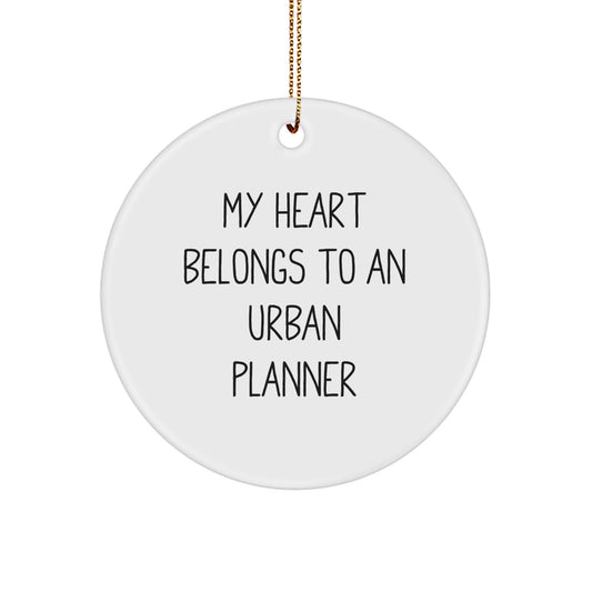 Funny Urban Planner Christmas Unique Gifts from Friends - My Heart Belongs To An Urban Planner Circle Ornament - Image 1