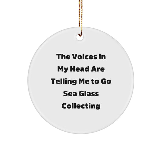 Funny Sea Glass Collecting Gifts for Friends, Circle Ornament with The Voices In My Head Quote, Christmas Unique Decorations from Family to Loved Ones - Image 1