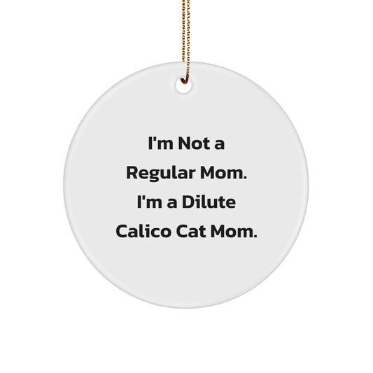 Funny Dilute Calico Cat Mom Gifts for Women, Cute Dilute Calico Cat Lover Circle Ornament, Christmas Unique Gifts from Friends, Family - Image 1