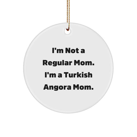 Turkish Angora Cat Mom, Funny Circle Ornament, Gifts from Friends for Family, I'm Not A Regular Mom. I'm A Turkish Angora Mom., Christmas Unique - Image 1
