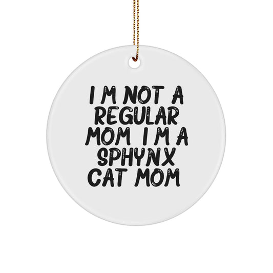 Sphynx Cat Mom Gifts, Funny Quote Circle Ornament, White, Christmas Unique Gifts from Friends to Family - Image 1
