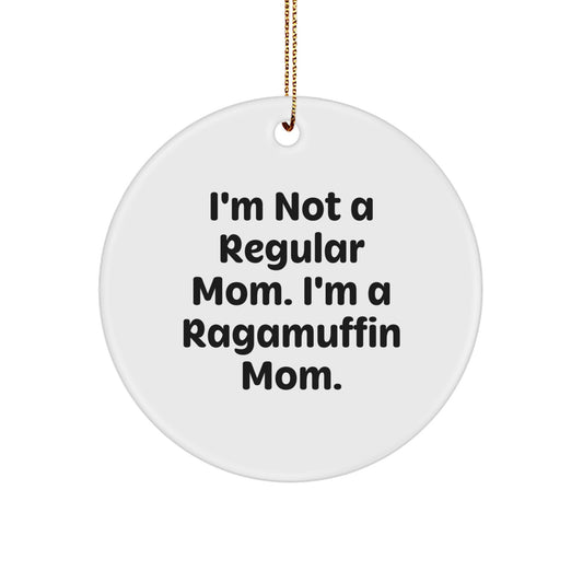 Ragamuffin Cat Mom Gifts for Christmas - Funny Circle Ornament from I'm Not A Regular Mom, I'm A Ragamuffin Mom - Unique Gifts from Mom to Cat Lover Friends, Family - Image 1
