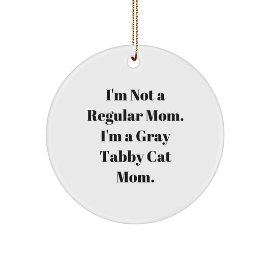 Funny Gray Tabby Cat Mom Circle Ornament, Gifts from Mom to Gray Tabby Cat, Unique Christmas Unique Gift - Image 1