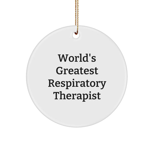 Funny Gifts from Family to Respiratory Therapist - World's Greatest Respiratory Therapist Circle Ornament Christmas Unique Decorations - Image 1