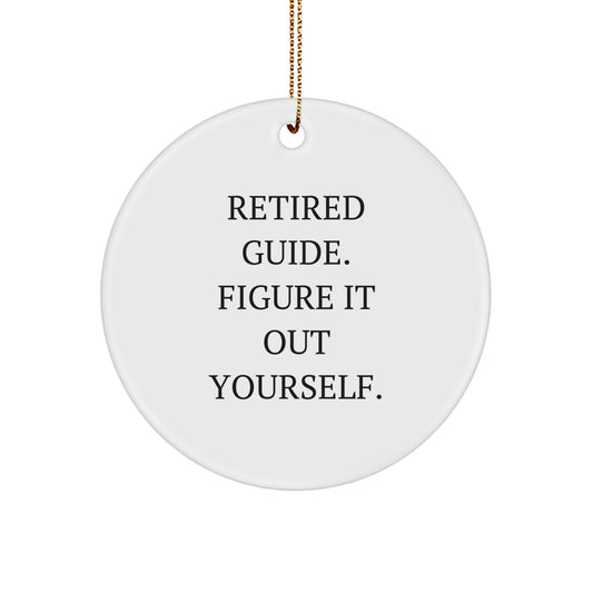 Guide's Humorous Gift for Christmas - 'Figure It Out Yourself' Circle Ornament from Friends to Guide Enthusiasts - Image 1