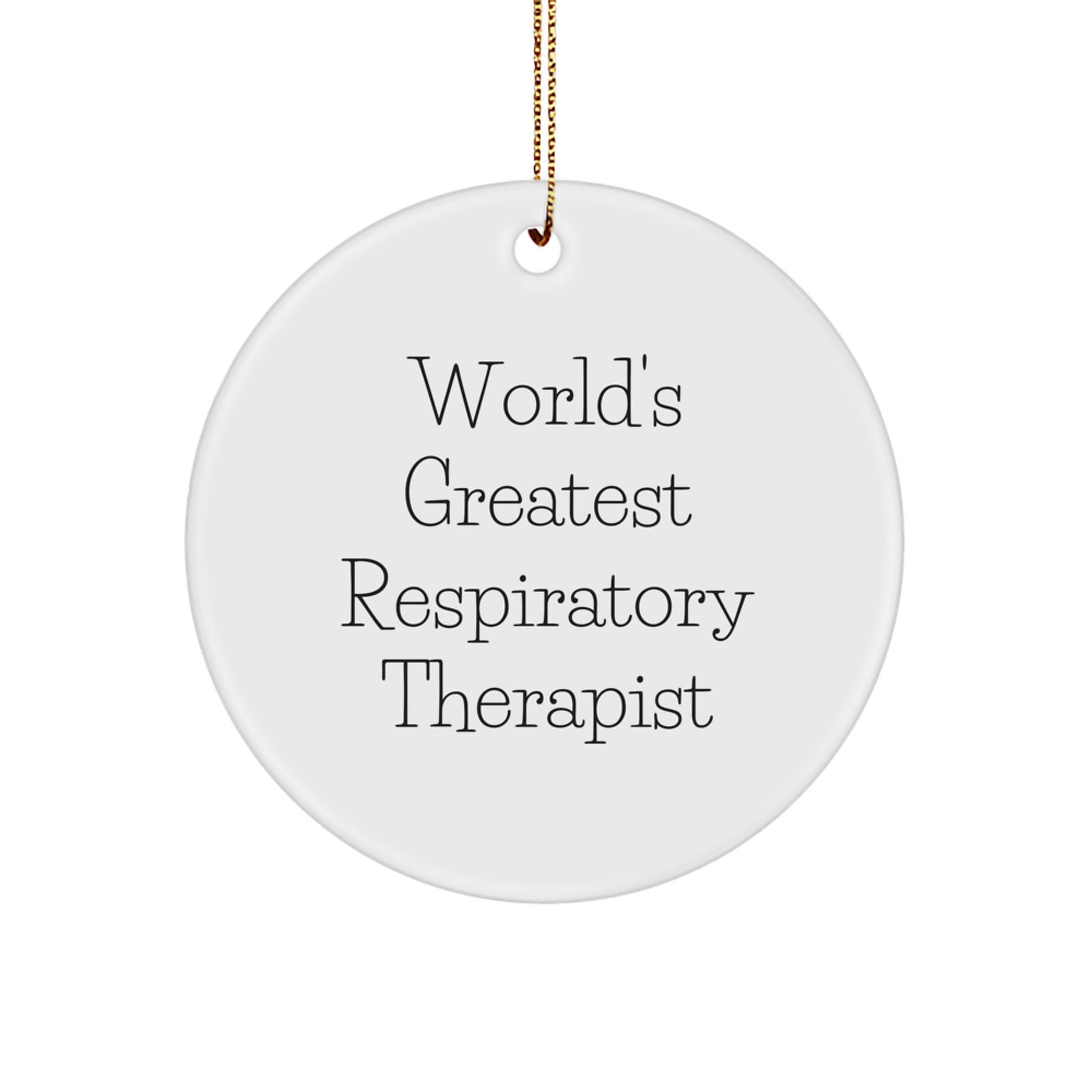 Funny Inspirational Gifts for Respiratory Therapist Friends and Family World's Greatest Circle Ornament - Image 1
