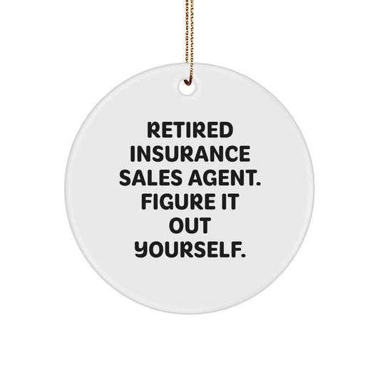 Insurance Sales Agent Gifts, Funny Quote, Circle Ornament, Christmas Unique Gifts from Insurance Sales Agent to Insurance Sales Agent - Image 1