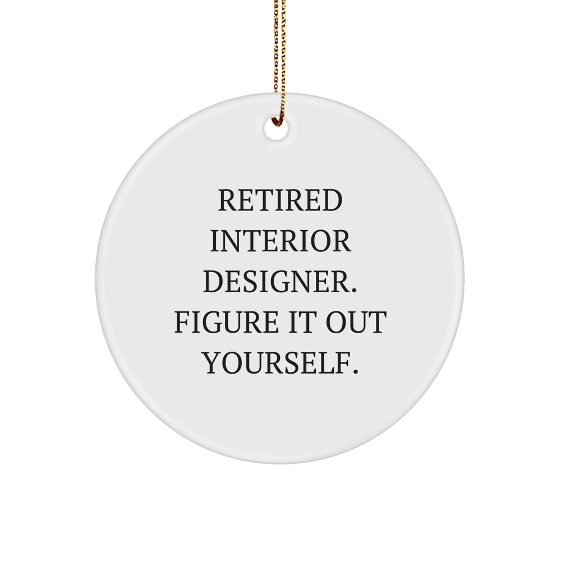 Funny Quote Gifts from Interior Designer to Friends - Figuring It Out Yourself Circle Ornament for Women, Gifts for Interior Designers, Christmas Unique Gifts - Image 1