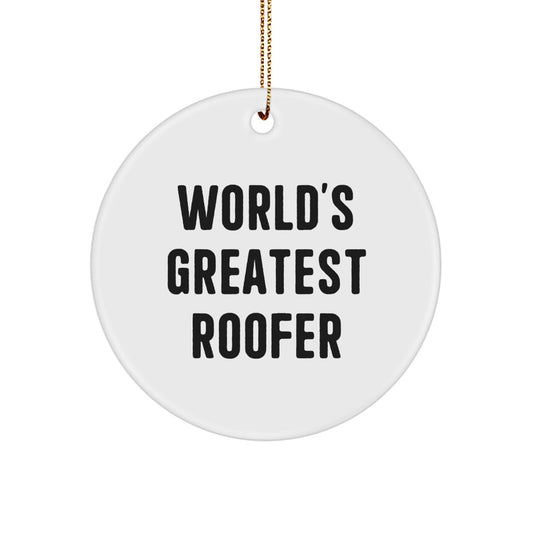 Funny Roofer Gifts from Friends Unique Circle Ornaments 'World's Greatest Roofer' - Image 1