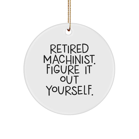 Funny Machinist Gifts from Friends - Retired Machinist Figure It Out Yourself Christmas Unique Gifts for Machinist Men - Image 1