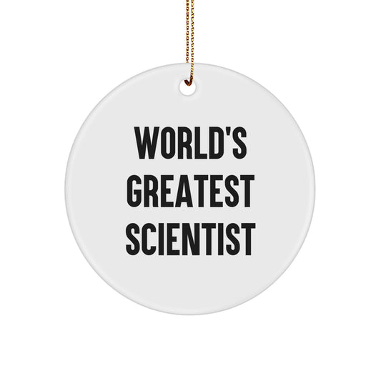 Funny Scientist Circle Ornament, World's Greatest Scientist Gifts from Friends, Scientist Christmas Unique Gifts for Men - Image 1