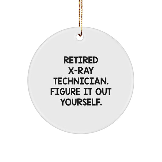 Funny X-Ray Technician Gifts from Friends, X-Ray Technician Circle Ornament with 'Figure It Out Yourself' Quote, Christmas Unique Gifts for Men - Image 1