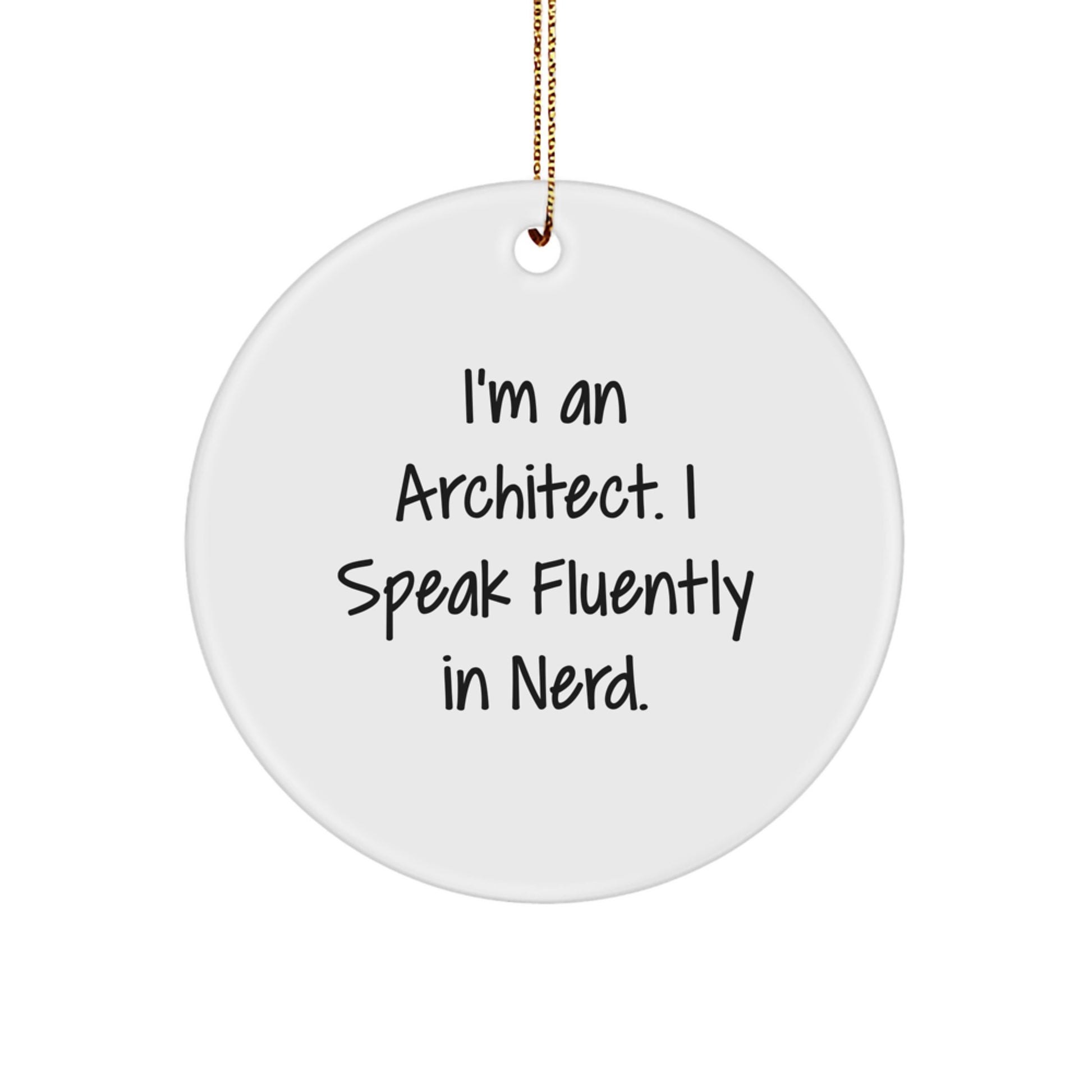 Funny Architect Circle Ornament Gifts from Men to Friends on Christmas - Image 1