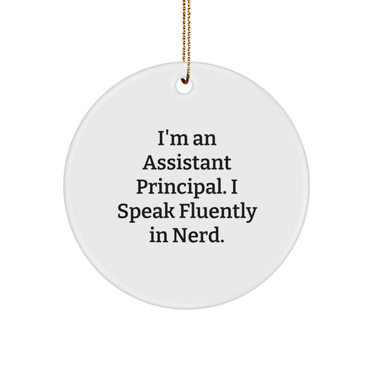 Funny Assistant Principal Gifts from Men for Assistant Principal - I'm An Assistant Principal. I Speak Fluently In genius. Christmas Circle Ornament - Image 1