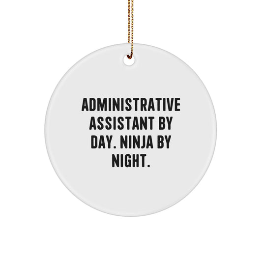 Gifts from Men for Administrative Assistant Christmas Unique Circle Ornament - Administrative Assistant By Day. Ninja By Night. - Image 1