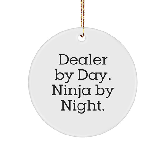 Funny Dealer Gifts from Men, Christmas Circle Ornament for Dealer By Day Ninja By Night. - Image 1
