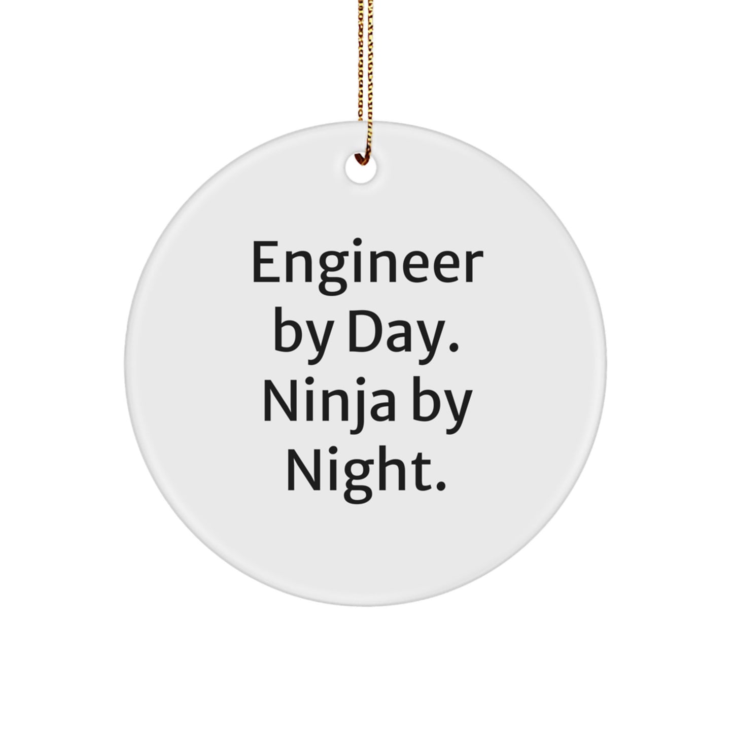 Engineer Gifts from Men - Christmas Unique Circle Ornament, 'Engineer By Day. Ninja By Night.' Quote, Durable MDF with High-Gloss Finish, for Engineer Friends, Coworkers, or Family - Image 1