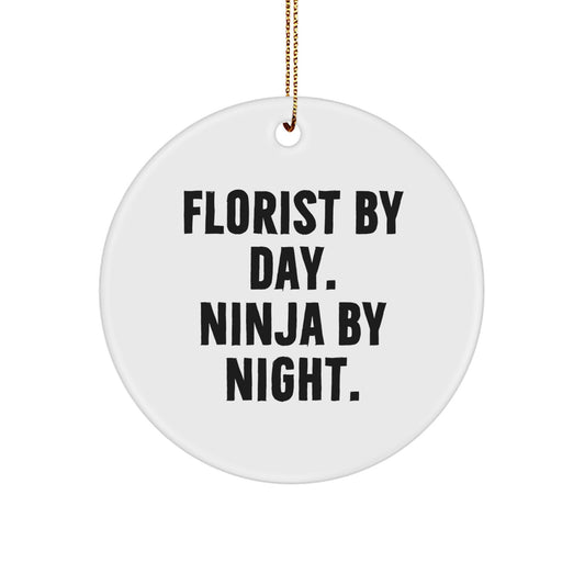 Florist Gifts from Friends, Florist By Day. Ninja By Night. - Christmas Circle Ornament for Florist, Gifts for Men, Women, Family - Image 1
