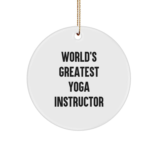 Witty Yoga Instructor Gifts for Men - Christmas Unique Gifts from Friends - Circle Ornament with 'World's Greatest Yoga Instructor' Quote - Yoga Instructor Decorations - Image 1