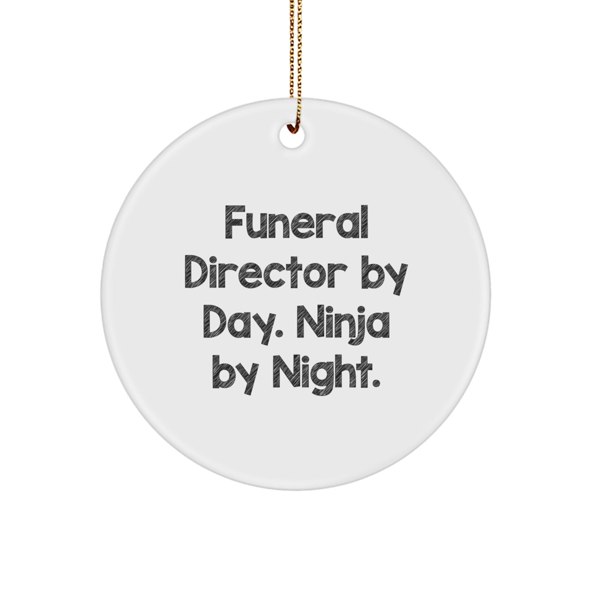 Funeral Director Gifts: 'Funeral Director By Day. Ninja By Night.' Christmas Circle Ornament, Gifts from Friends for Funeral Director - Image 1