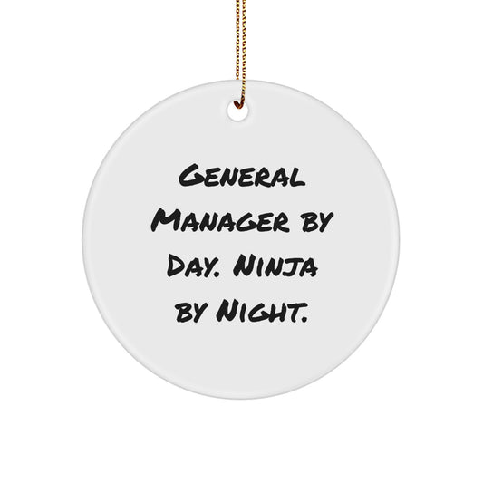 General Manager By Day, Ninja By Night, Funny Circle Ornament Gifts from Friends for General Managers for Christmas Unique Gifts - Image 1