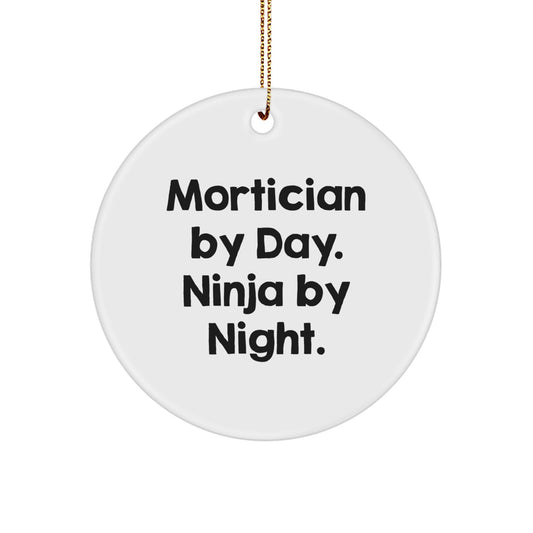 Funny Mortician Gifts by Day Ninja by Night Circle Ornament for Mortician Men - Image 1