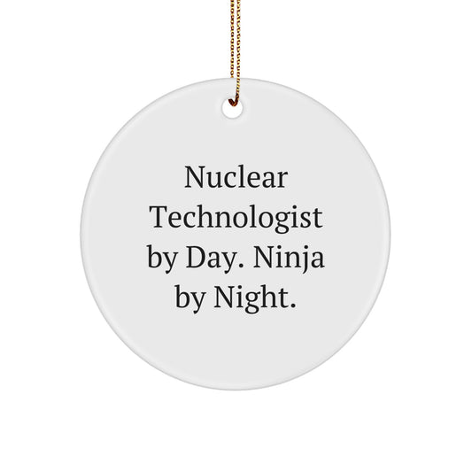 Nuclear Technologist Ninja Gifts from Friends for Christmas - 'Nuclear Technologist By Day. Ninja By Night.' Circle Ornament - Image 1
