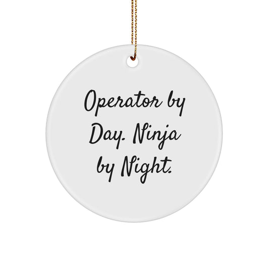 Funny Operator Gifts for Men Christmas Circle Ornaments Operator By Day Ninja By Night - Image 1