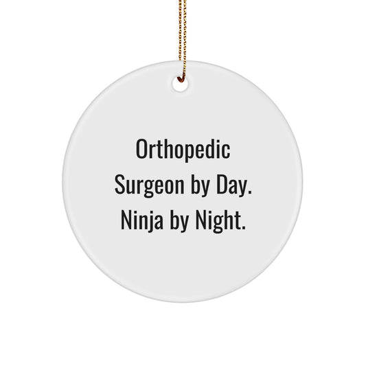 Orthopedic Surgeon Gifts By Day, Ninja By Night., Circle Ornament for Christmas, Funny Quote, Gifts from Men, Gifts for Orthopedic Surgeon - Image 1