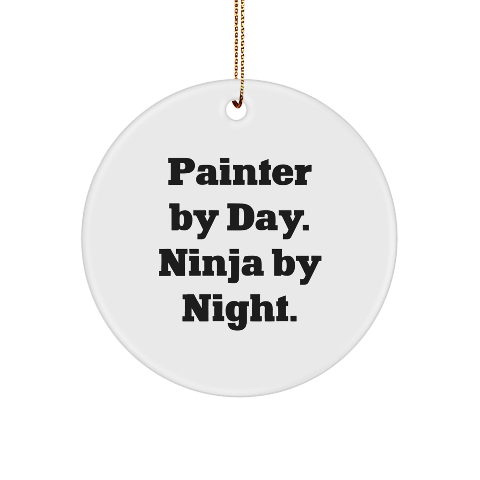 Funny Painter Gifts Circle Ornament for Painter Men by Painter Day - Circle Ornaments for Christmas Unique Gifts from Friends - Image 1