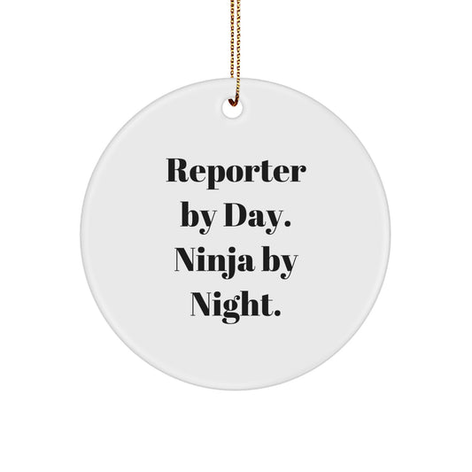 Reporter Gifts by Day, Ninja Gifts by Night, White Circle Ornament for Men, Women, Friends, Coworkers, Family, Christmas Unique Gifts from Reporters - Image 1