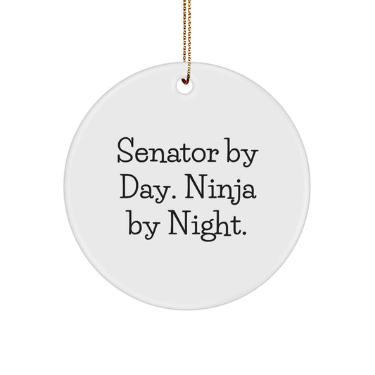 Funny Senator Gifts, Circle Ornament, Senator By Day. Ninja By Night. Christmas Unique Decorations, Gifts from Friends for Senator, Senator Men - Image 1
