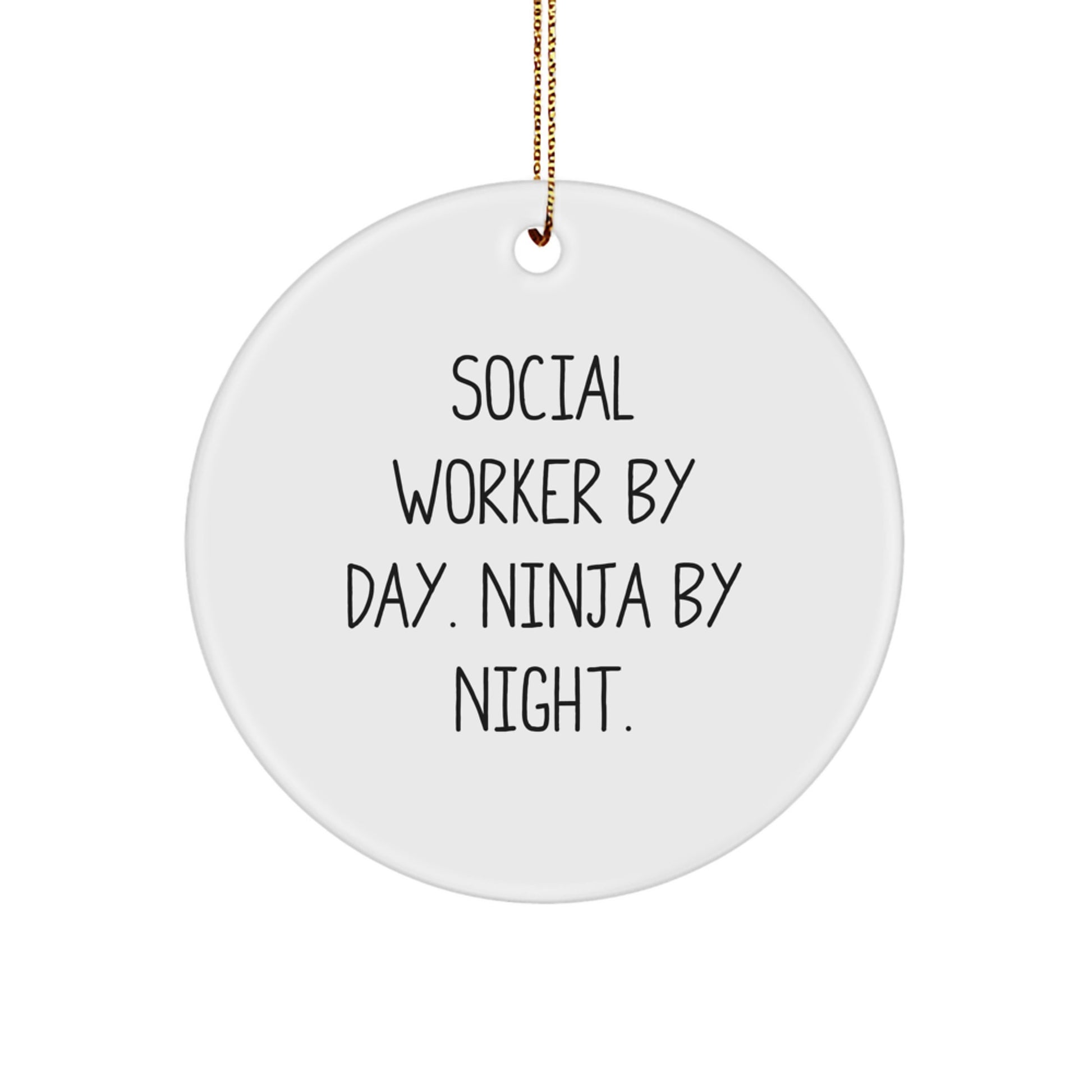 Funny Social Worker Gifts, Circle Ornament for Social Worker Friends, Social Worker By Day. Ninja By Night. Christmas Unique Gifts from Friends - Image 1