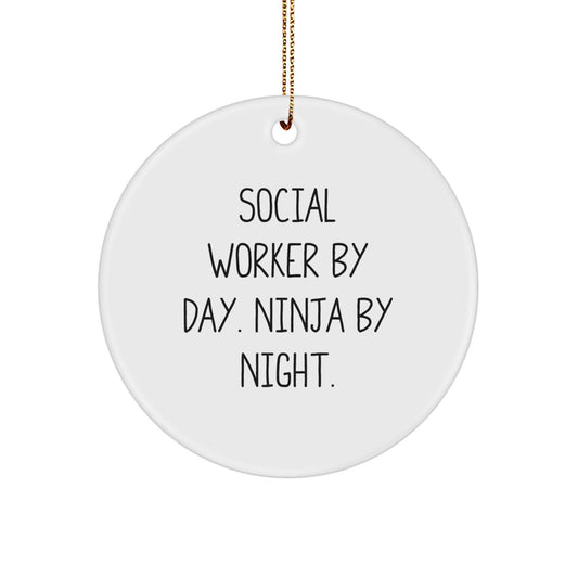Funny Social Worker Gifts, Circle Ornament for Social Worker Friends, Social Worker By Day. Ninja By Night. Christmas Unique Gifts from Friends - Image 1