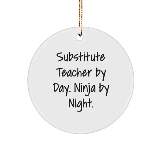Funny Substitute Teacher Gifts by Day Circle Ornament, Ninja By Night Christmas Unique Gifts for Men Women Coworkers Family - Image 1