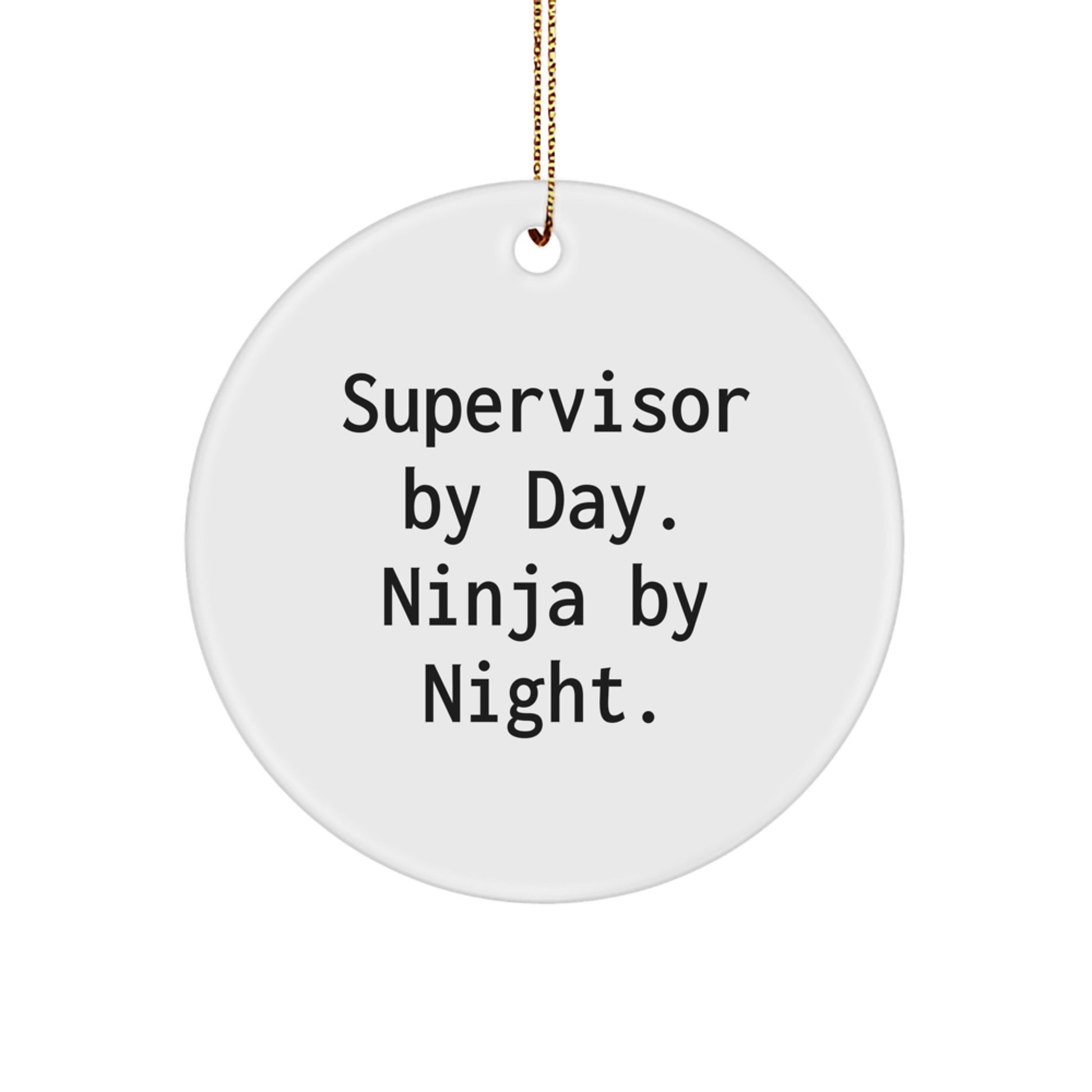 Funny Supervisor Gifts from Men to Coworkers - Circle Ornament, Supervisor By Day Ninja By Night, Christmas Unique Presents - Image 1