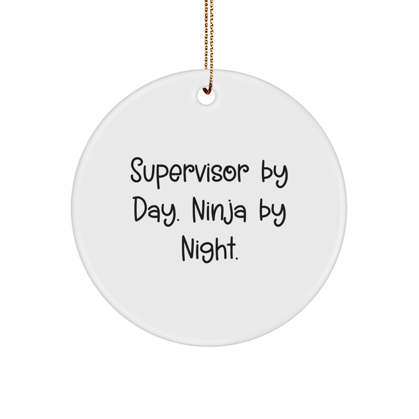 Funny Supervisor Gifts from Men to Coworkers - Christmas Unique Circle Ornaments with Supervisor By Day. Ninja By Night. Quote - Image 1