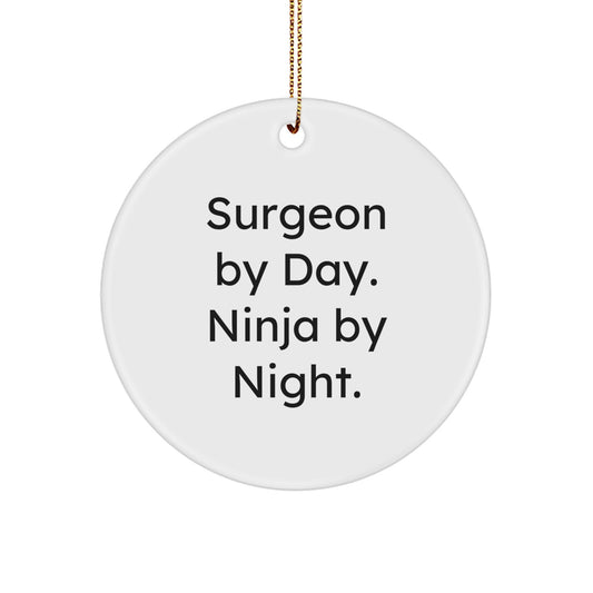 Funny Surgeon Gifts, Surgeon By Day. Ninja By Night., Christmas Unique Circle Ornaments for Surgeons, Gifts from Men to Surgeons - Image 1