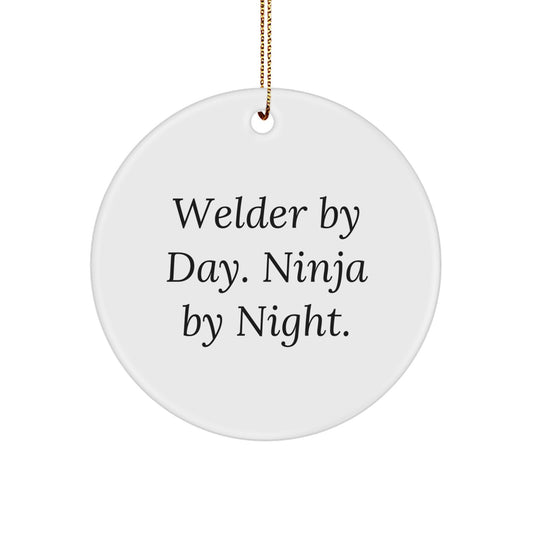 Funny Welder Gifts for Men by Day, Ninja by Night Christmas Circle Ornament, Unique Christmas Unique Gifts from Friends for Welder - Image 1