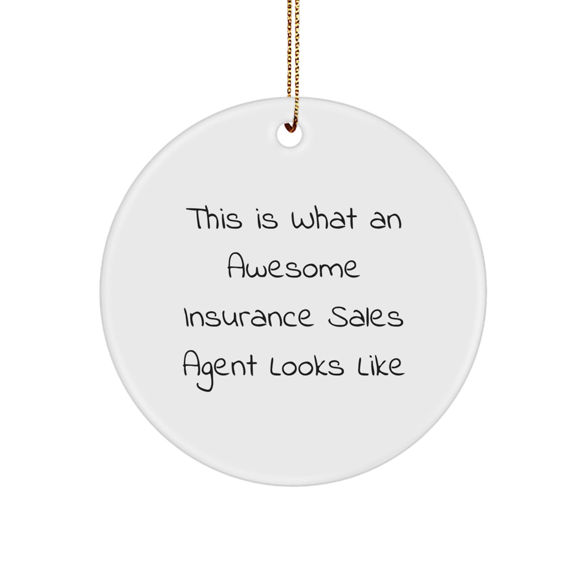 Funny Insurance Sales Agent Gifts from Friends, Christmas Unique Ornaments for Insurance Sales Agent, 'This Is What An Awesome Insurance Sales Agent Looks Like' Circle Ornament - Image 1