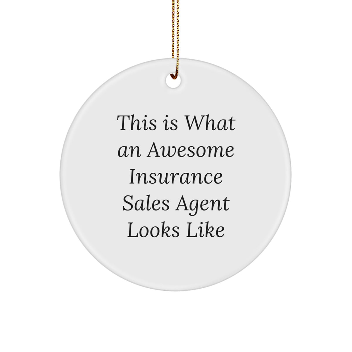 Funny Gifts for Insurance Sales Agents, Awesome Insurance Agent Gifts, Circle Ornament for Christmas - Image 1