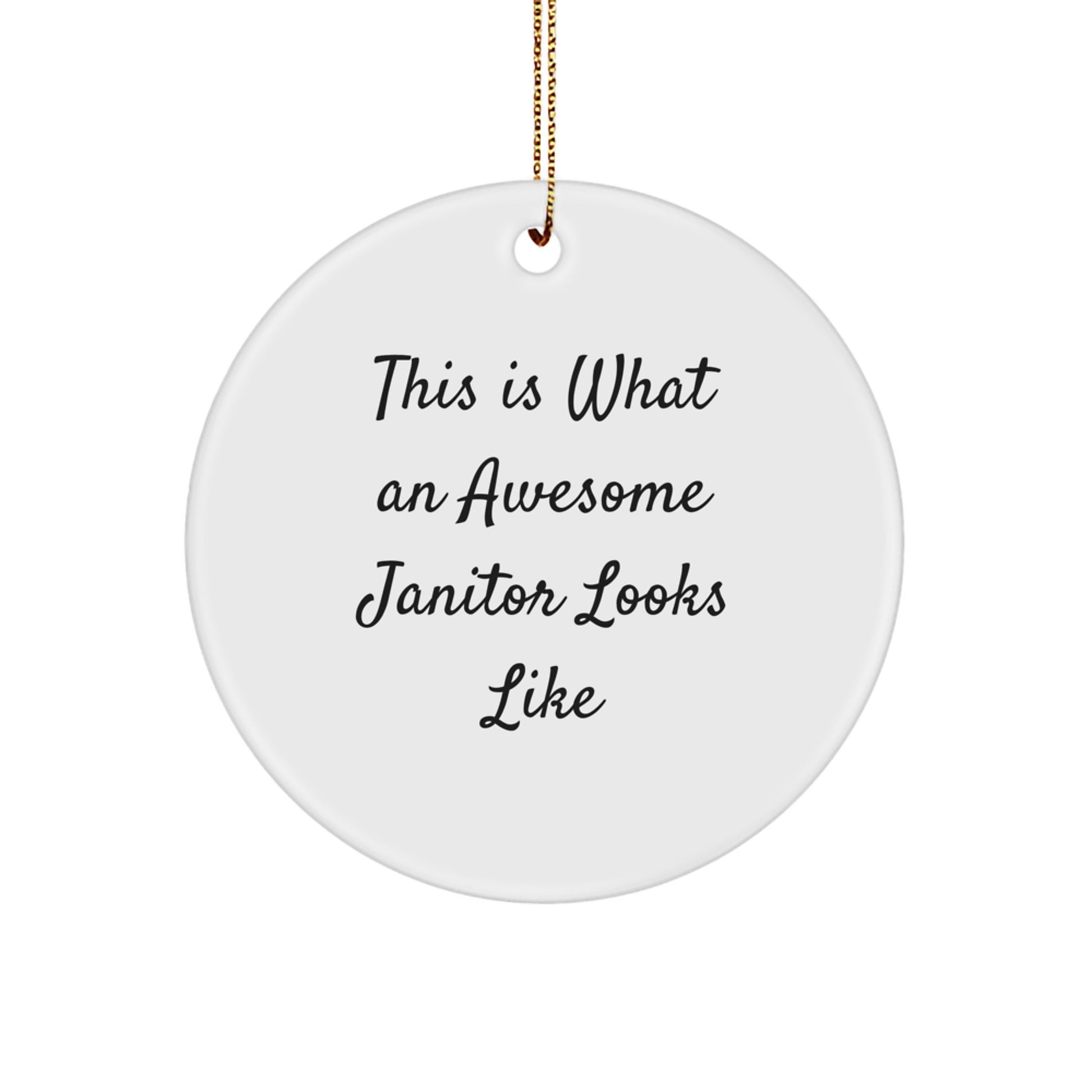 Funny Janitor Gifts for Men - This Is What An Awesome Janitor Looks Like Circle Ornament with Gold Cord for Christmas Unique Presents from Friends to Family - Image 1