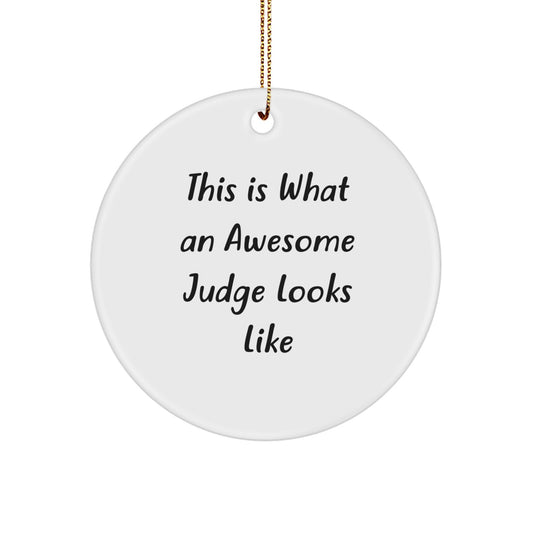 Funny Judge Circle Ornament Gifts from Friends for Judge, This Is What An Awesome Judge Looks Like Christmas Unique Gifts - Image 1