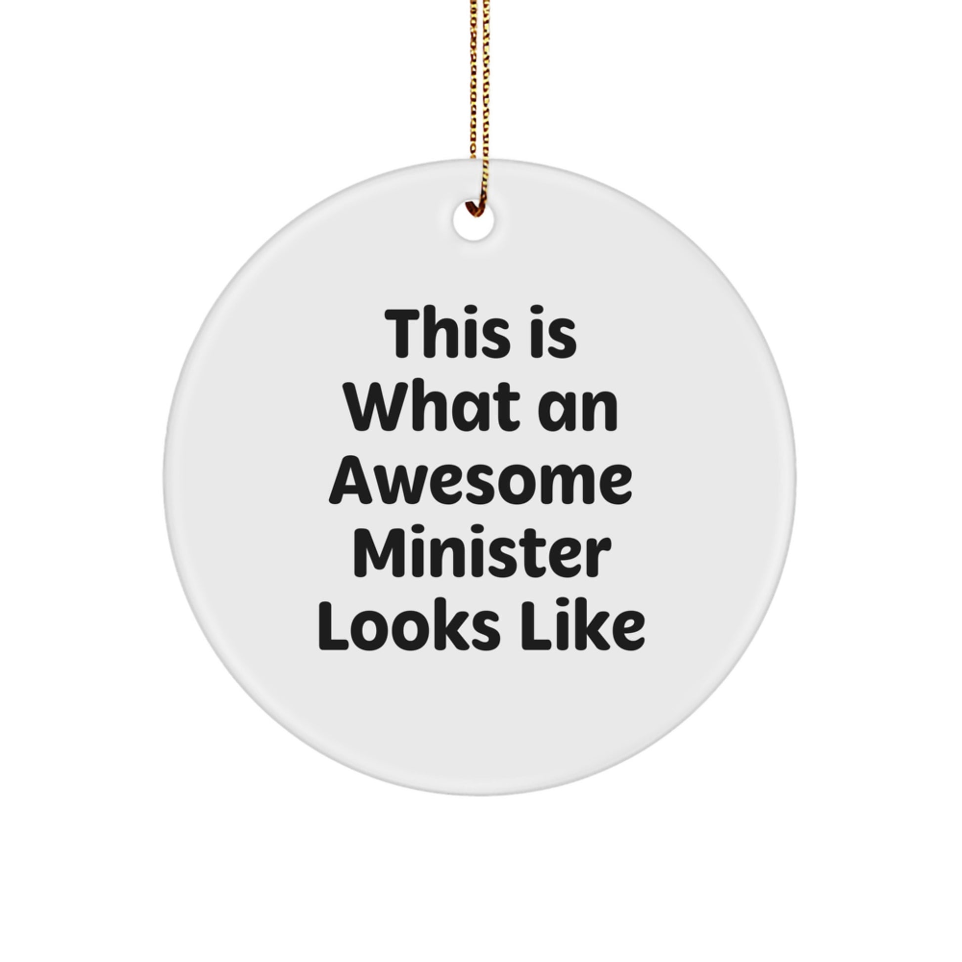 Funny Minister Gifts - Circle Ornament with 'This Is What An Awesome Minister Looks Like' Quote, White, 2.75" Tall, Gifts from Men to Minister, Unique Christmas Unique Gifts for Minister - Image 1
